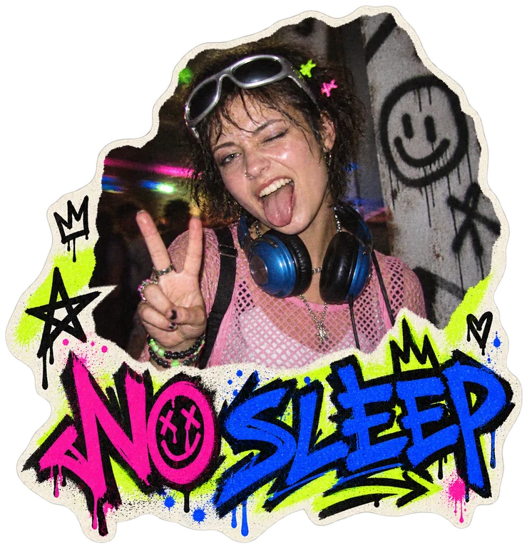 NO SLEEP. A grainy warehouse rave photo with neon doodles and graffiti lettering.